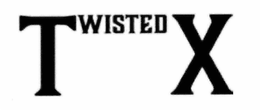 TWISTED X