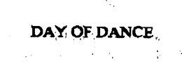 DAY OF DANCE