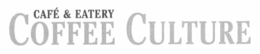 COFFEE CULTURE CAFÉ & EATERY