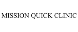 MISSION QUICK CLINIC