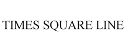 TIMES SQUARE LINE