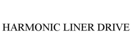 HARMONIC LINER DRIVE
