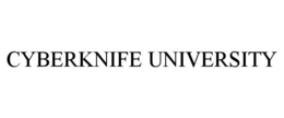 CYBERKNIFE UNIVERSITY