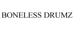 BONELESS DRUMZ
