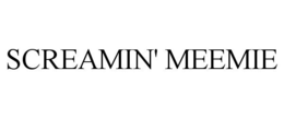 SCREAMIN' MEEMIE