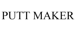 PUTT MAKER