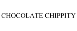 CHOCOLATE CHIPPITY