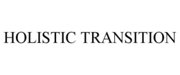 HOLISTIC TRANSITION