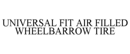 UNIVERSAL FIT AIR FILLED WHEELBARROW TIRE