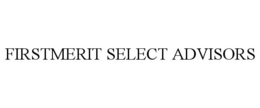 FIRSTMERIT SELECT ADVISORS
