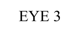 EYE 3