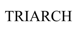 TRIARCH