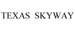 TEXAS SKYWAY