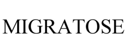 MIGRATOSE