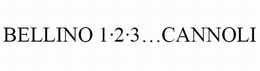 BELLINO 1·2·3...CANNOLI
