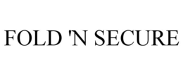 FOLD 'N SECURE