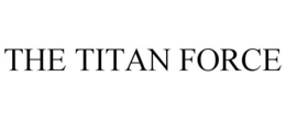THE TITAN FORCE