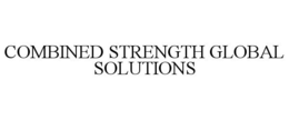 COMBINED STRENGTH GLOBAL SOLUTIONS