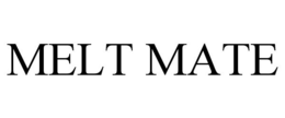 MELT MATE