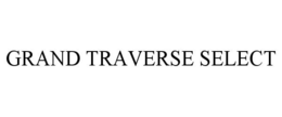GRAND TRAVERSE SELECT