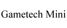 GAMETECH MINI