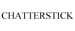 CHATTERSTICK