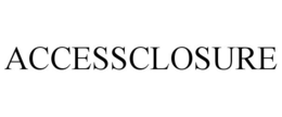ACCESSCLOSURE