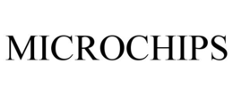 MICROCHIPS