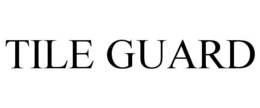 TILE GUARD