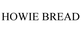 HOWIE BREAD