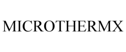 MICROTHERMX