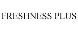 FRESHNESS PLUS