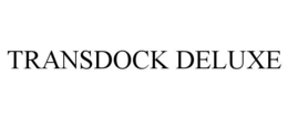 TRANSDOCK DELUXE