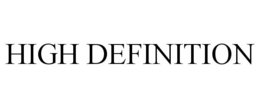 HIGH DEFINITION