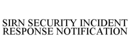 SIRN SECURITY INCIDENT RESPONSE NOTIFICATION