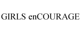 GIRLS ENCOURAGE