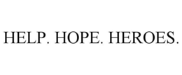 HELP. HOPE. HEROES.