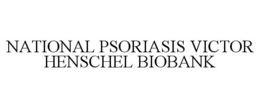 NATIONAL PSORIASIS VICTOR HENSCHEL BIOBANK