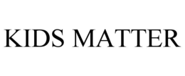 KIDS MATTER
