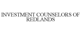 INVESTMENT COUNSELORS OF REDLANDS