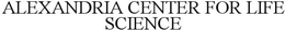 ALEXANDRIA CENTER FOR LIFE SCIENCE