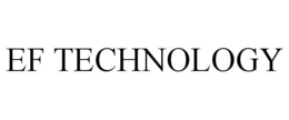 EF TECHNOLOGY