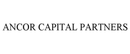 ANCOR CAPITAL PARTNERS