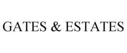 GATES & ESTATES