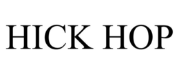 HICK HOP