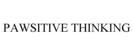 PAWSITIVE THINKING