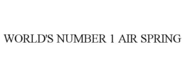 WORLD'S NUMBER 1 AIR SPRING