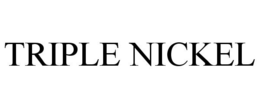 TRIPLE NICKEL