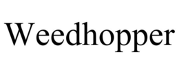 WEEDHOPPER