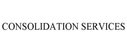 CONSOLIDATION SERVICES
